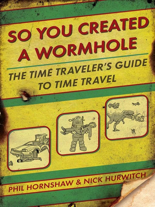 Title details for So You Created a Wormhole by Phil Hornshaw - Wait list